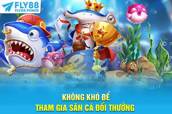 Mẹo Bắn Cá - Top 4 Bí Kíp Cao Thủ Không Muốn Bạn Biết 5 Không khó để tham gia săn cá đổi thưởng