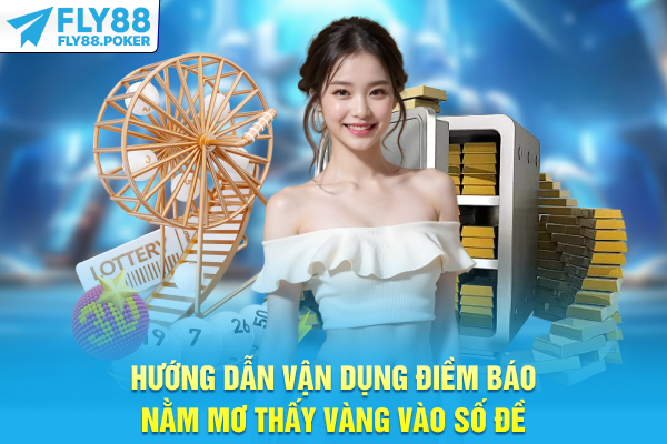 Nằm Mơ Thấy Vàng - Hé Lộ Dấu Hiệu Tài Lộc Đang Đến Gần 7 Hướng dẫn vận dụng điềm báo nằm mơ thấy vàng vào số đề